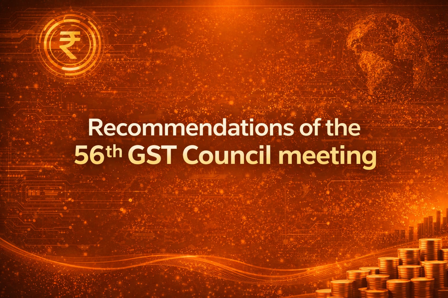 Recommendations of the 56th GST Council meeting